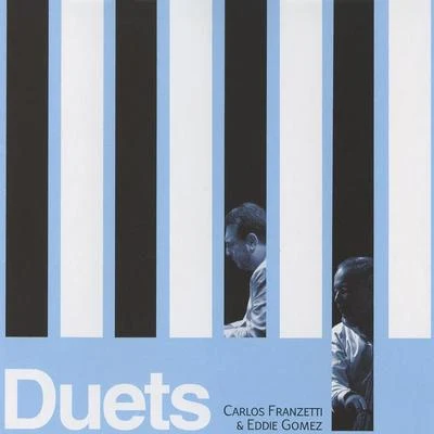 Eddie GomezBilly CobhamNovecentoCARLOS FRANZETTI AND EDDIE GOMEZ: Duets