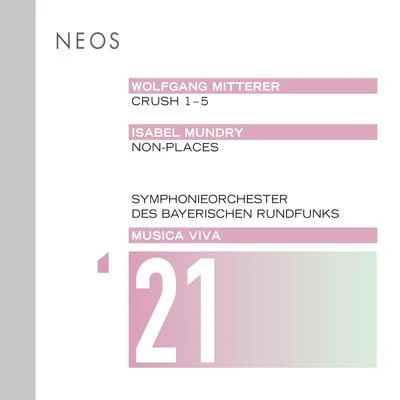 Ernesto Molinari/Neue Vocalsolisten Stuttgart/Emilio Pomárico/Ensemble Klangforum WienMusica Viva, Vol. 21: Mitterer & Mundry