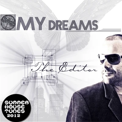 The Editor/Budda Bar DinnerSummer House Tunes 2012: My Dreams