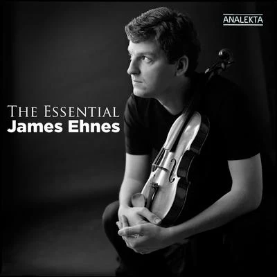 James Ehnes/Melbourne Symphony Orchestra/Daniel Müller-Schott/Herbert Schuch/Christopher Moore/Sir Andrew DavisThe Essential James Ehnes