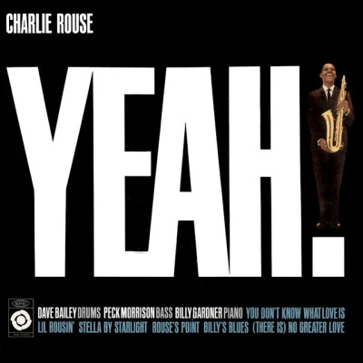 Charlie RouseYeah!