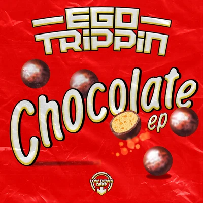 Ego TrippinChocolate