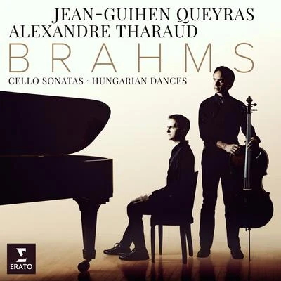 Sabine Devieilhe/Alexandre TharaudBrahms: Cello Sonatas Nos 1, 2 & 6 Hungarian Dances