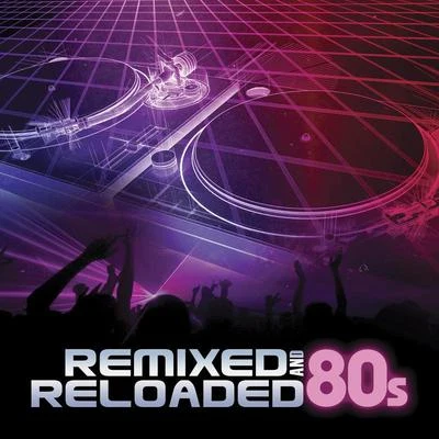 DJ EclipseRemixed And Reloaded: 80s