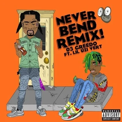 Doley Bernays/03 Greedo/Ketchy the Great)Never Bend (Remix)