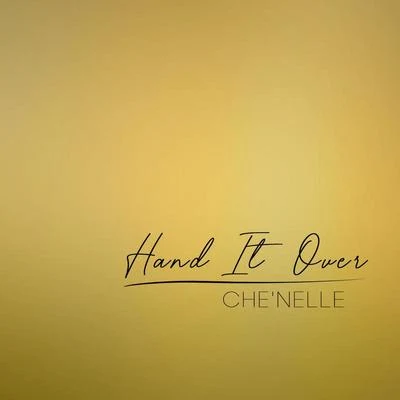 CheNelleHand It Over