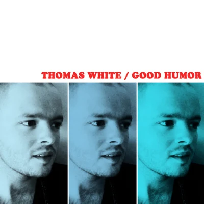 Thomas WhiteGood Humor