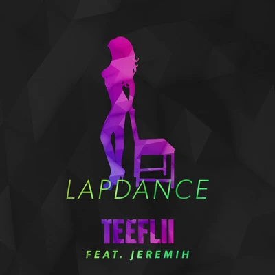 Teeflii/2 ChainzLapdance (feat. Jeremih)