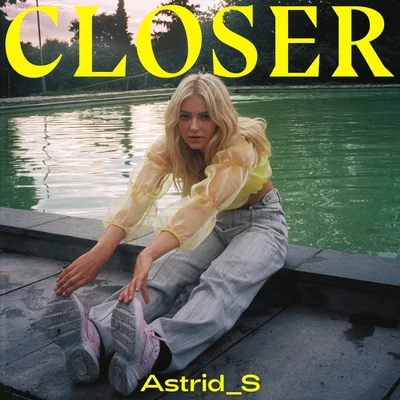 Astrid S/FELIX SANDMANCloser