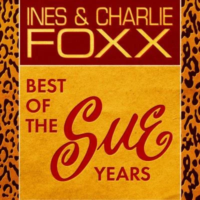 Inez & Charlie FoxxBest Of The Sue Years