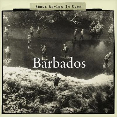 BarbadosAbout Worlds in Eyes