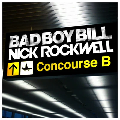 Bad Boy BillConcourse B