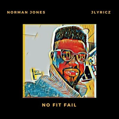 Norman JonesNo Fit Fail