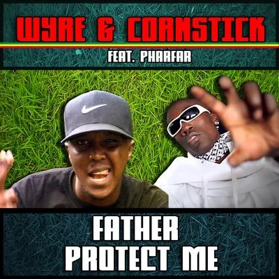 Pharfar/Skinz/Wafande/Kesi/Benny JamzFather Protect Us