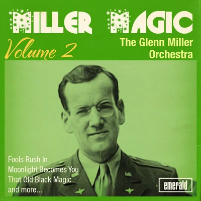 Ray Eberle/Glenn Miller Orchestra/Marion HuttonMiller Magic, Vol. 2