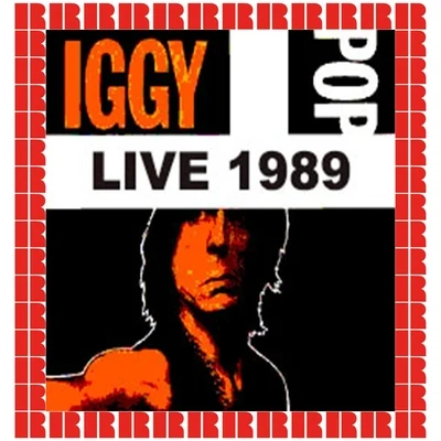 Iggy Pop/King Green/Naz Tokio/Hyper/Future Funk Squad/Wenzday/Koda/Jim Davies/The Crystal Method/VAAALIggy Pop Live 89 (Hd Remastered Edition)