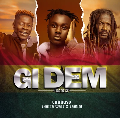 Gold Up/Shatta WaleGi Dem (Remix)