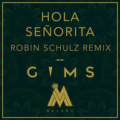 Maître GimsHola Señorita (Robin Schulz Remix)