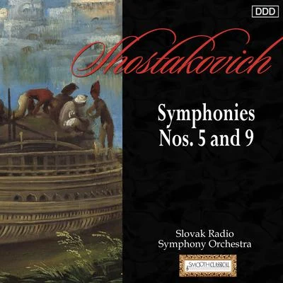 Ladislav Slovak/Slovenský Filharmonický Zbor/Slovak Radio Symphony OrchestraShostakovich: Symphonies Nos. 5 and 9