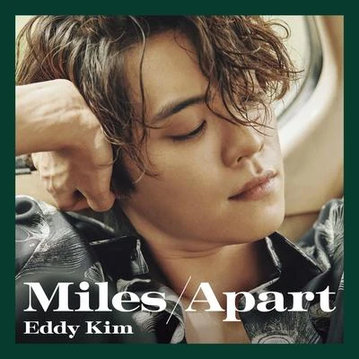 Eddy KimMiles Apart