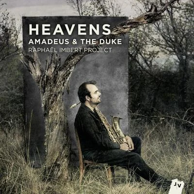 Raphaël imbertHeavens (Amadeus & The Duke)