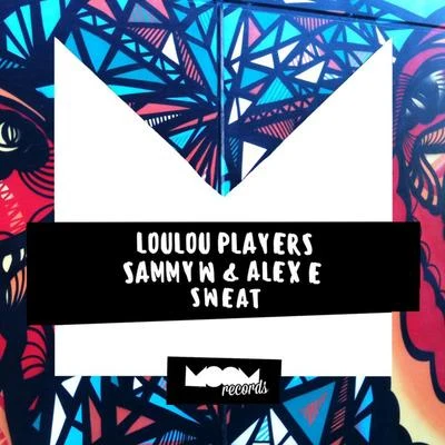 Loulou Players/Just @mi/Boris Roodbwoy/Sean Garnier/Lessovsky/Natema/Andruss/Andrew Rai/Sammy W & Alex E/Vika GrandSweat