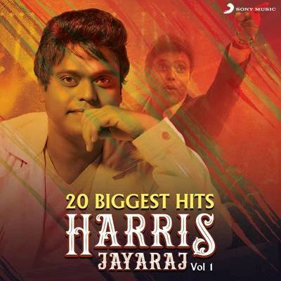 Harris Jayaraj20 Biggest Hits : Harris Jayaraj, Vol. 1