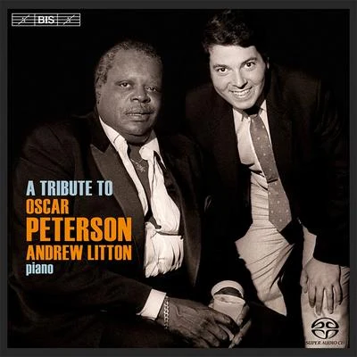 Andrew Litton/English Chamber Orchestra/Jose-Luis Garcia/Thomas Martin/Emma JohnsonLITTON, Andrew: Tribute to Oscar Peterson (A)