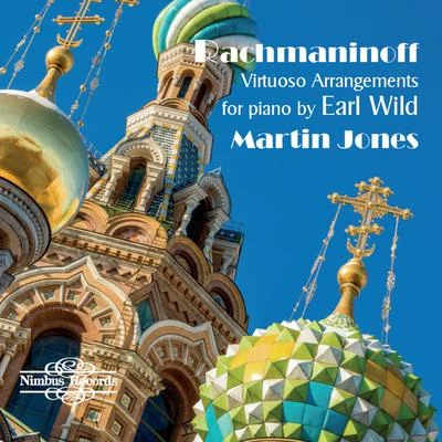 Martin JonesFederico MompouRachmaninoff: Virtuoso Arrangements for Piano by Earl Wild