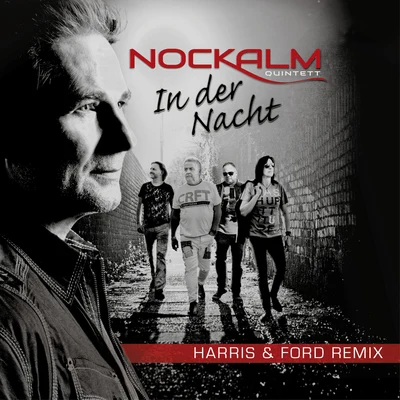 Nockalm QuintettIn der Nacht (Harris & Ford Remix)