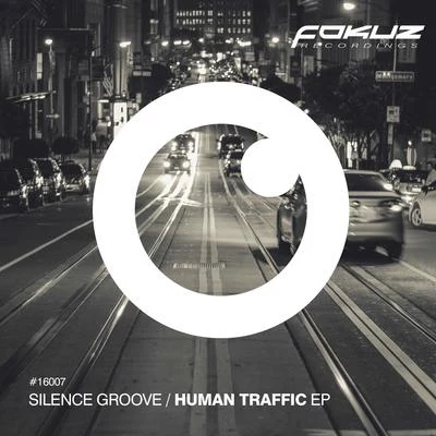 Silence GrooveHuman Traffic EP