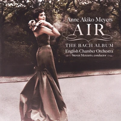 Anne Akiko Meyers/Andrew Litton/Vladimir Spivakov/Jose-Luis Garcia/Sergei Bezrodny/Pinchas Zukerman/Sandra RiversAir - The Bach Album