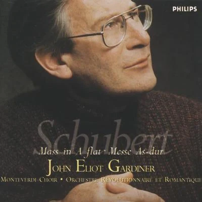 John Eliot GardinerWolfgang Amadeus MozartEnglish Baroque SoloistsMonteverdi ChoirLorenzo Da PonteRod (Rodney) GilfrySchubert: Mass in A flat ;Messe As-dur