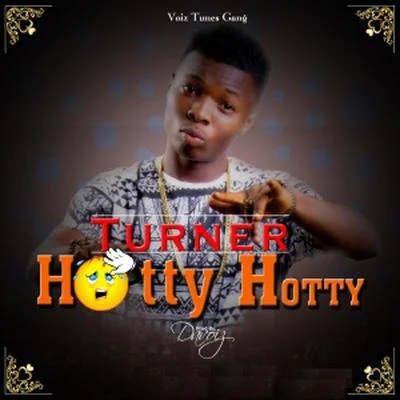 Wale Turner/OlamideHotty Hotty