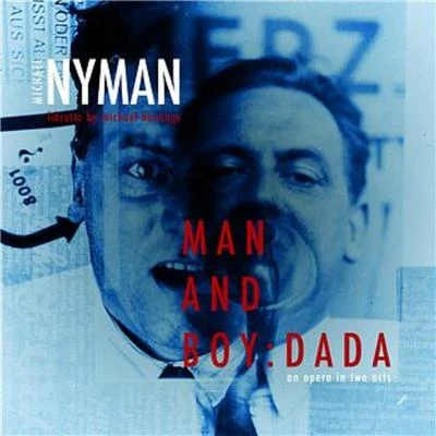 Michael Nyman/Alexandre Desplat/Ian Ward, Martin Jacoby/Martin Jacoby/Max Richter/Yann Tiersen/Yiruma/Vangelis/Nils Frahm/Ólafur ArnaldsMan And Boy: Dada