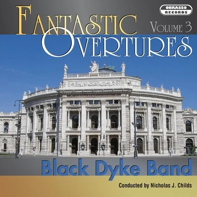 Ian McMillan/Manchester Chorale/Black Dyke BandFantastic Overtures, Vol. 3