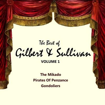 Linden SingersLouis QuilicoRichard BonyngeNEW PHILHARMONIA ORCHESTRAHuguette Tourangeauthe best of Gilbert Sullivan, Vol. 1