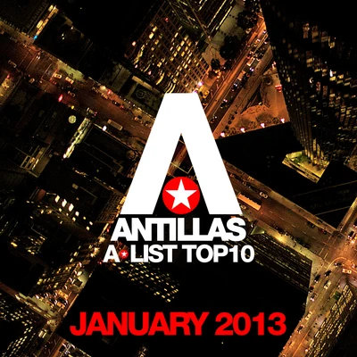 AntillasAntillas A-List Top 10 - January 2013