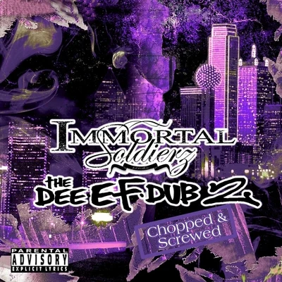 Jon Jon/Kyle Mason/Immortal SoldierzThe Dee Ef Dub 2 Chopped & Screwed