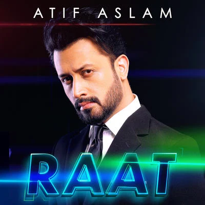 Atif Aslam/Arijit SinghRaat