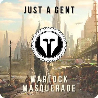 Just A GentWarlock Masquerade