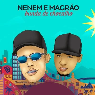 MC Nego Blue/MC Neném/Mc MagrãoBunda de Chocalho