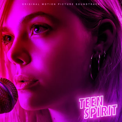 Elle FanningTeen Spirit (Original Motion Picture Soundtrack)