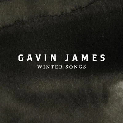 Gavin JamesWinter Songs