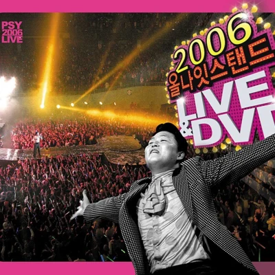 PSY2006 All Night Stand Live & DVD