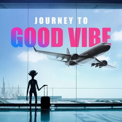 EVOJourney To Good Vibe