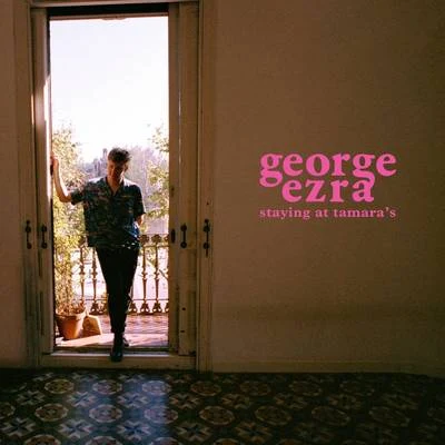 George EzraStaying at Tamaras