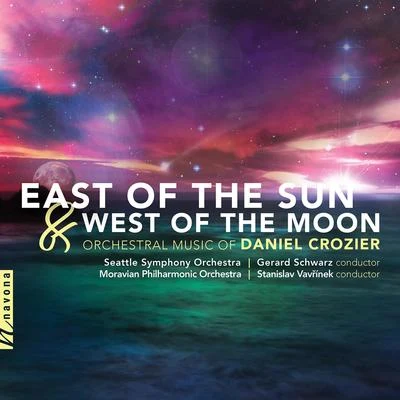 Seattle SymphonyGerard SchwarzEast of the Sun & West of the Moon