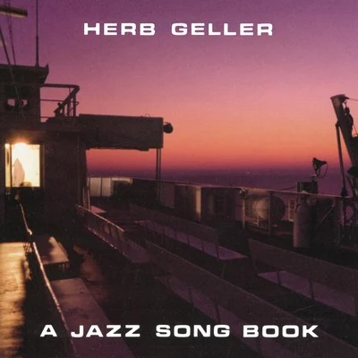 Herb GellerA Jazz Song Book