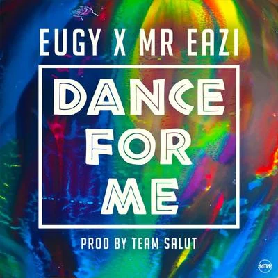 Ceeza/Eugy/Mr. EaziDance For Me